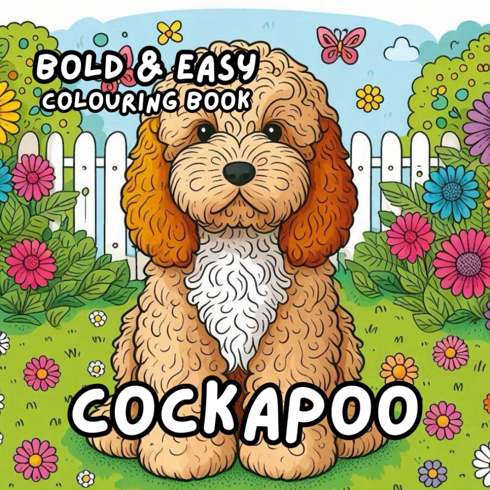 COCKAPOO COLOURING BOOK: for Adults and Kids, Bold and Easy, Simple and Cute Designs for Relaxation 50 different illustrations - 8.5 x 8.5 size (BOLD & EASY COLOURING BOOK COLLECTION)