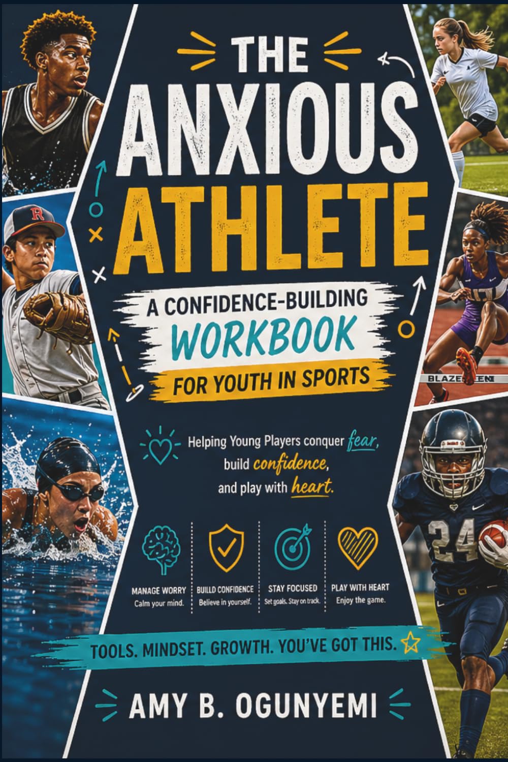 The Anxious Athlete: A Confidence-Building Workbook for Youth in Sports