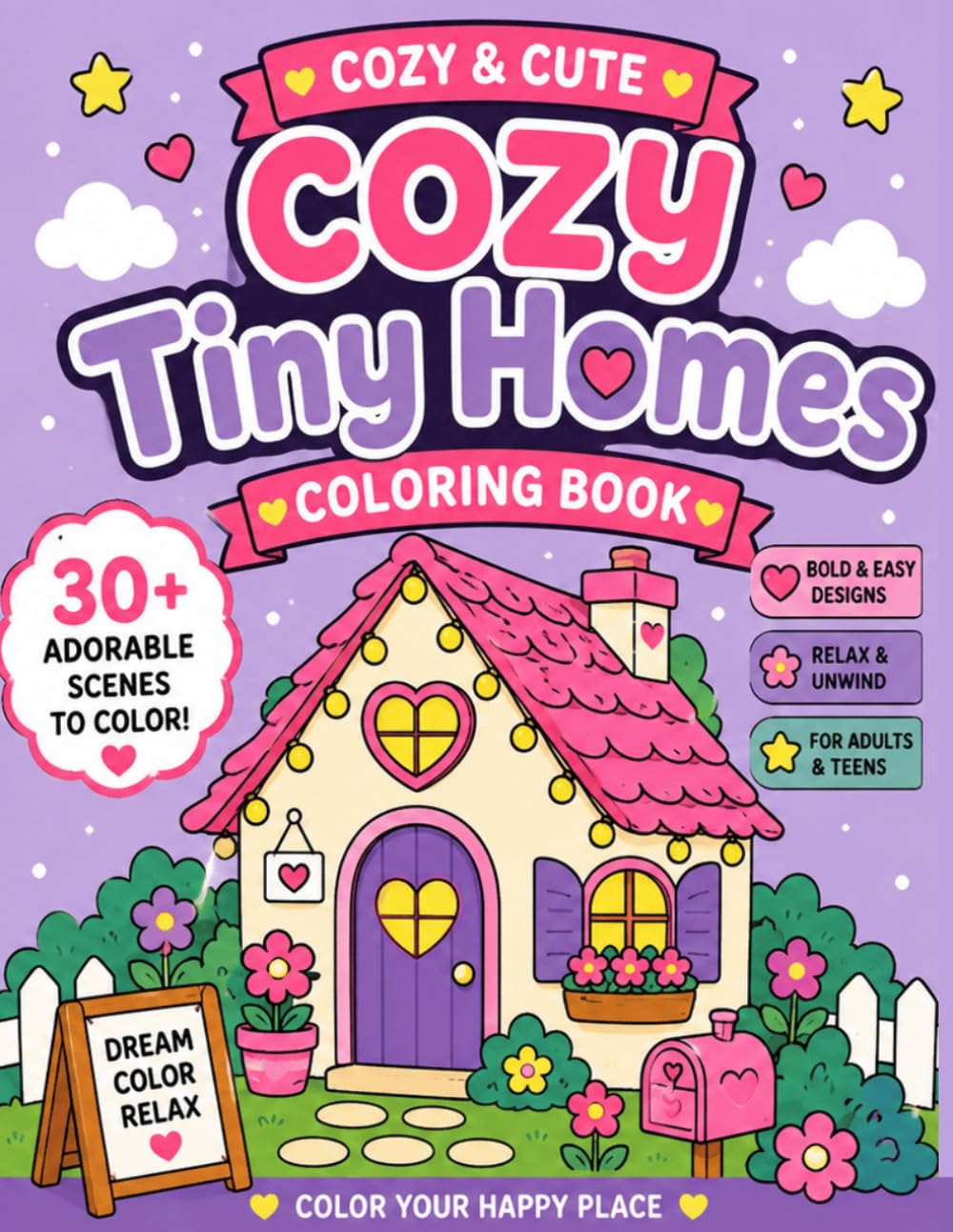 Tiny Cozy Homes Coloring Book for Adults, Teens: Adorable Bold & Easy Kawaii Fantasy Scenes for Relaxation and Stress Relief (Tiny Worlds Coloring Book)