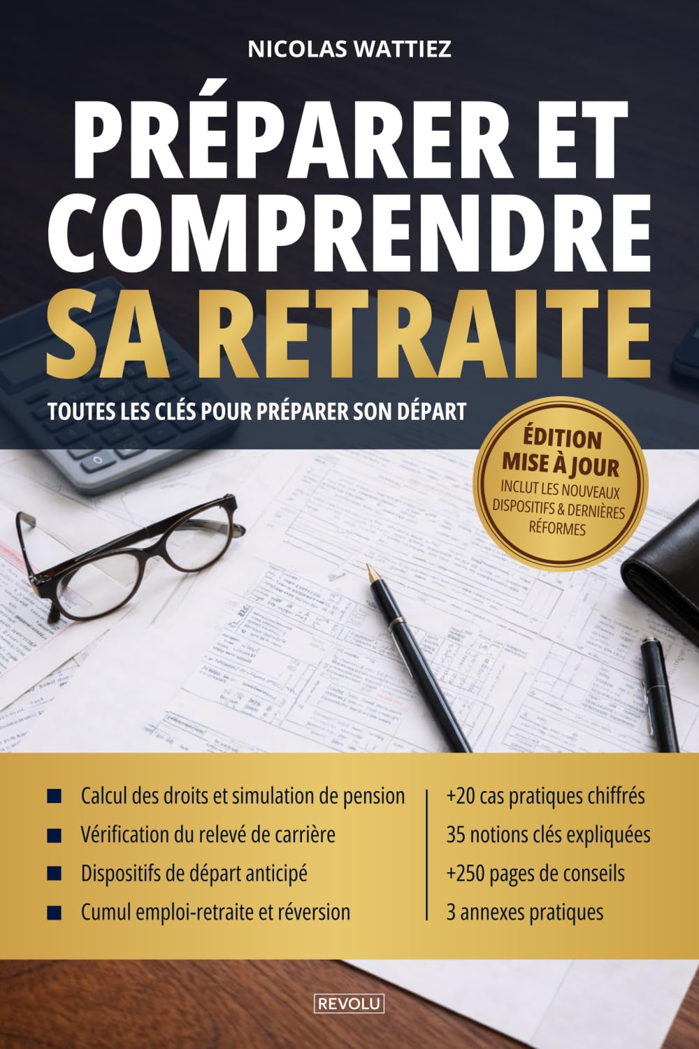 Préparer et comprendre sa retraite: Calcul des droits, relevé de carrière, optimisation : toutes les clés pour préparer son départ