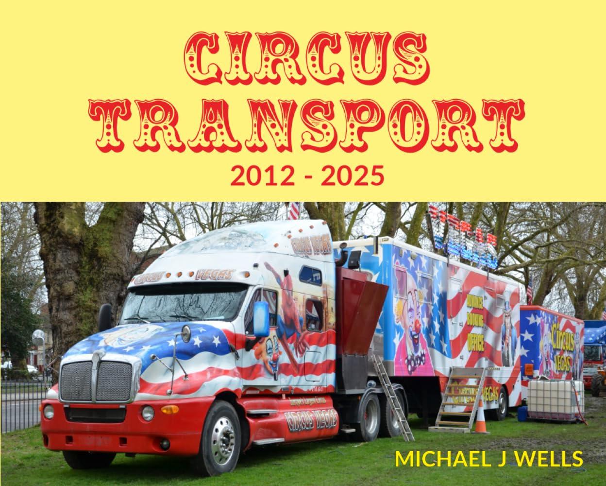 Circus Transport 2012-2025 véhicule miniature convoi forain et remorque de transport