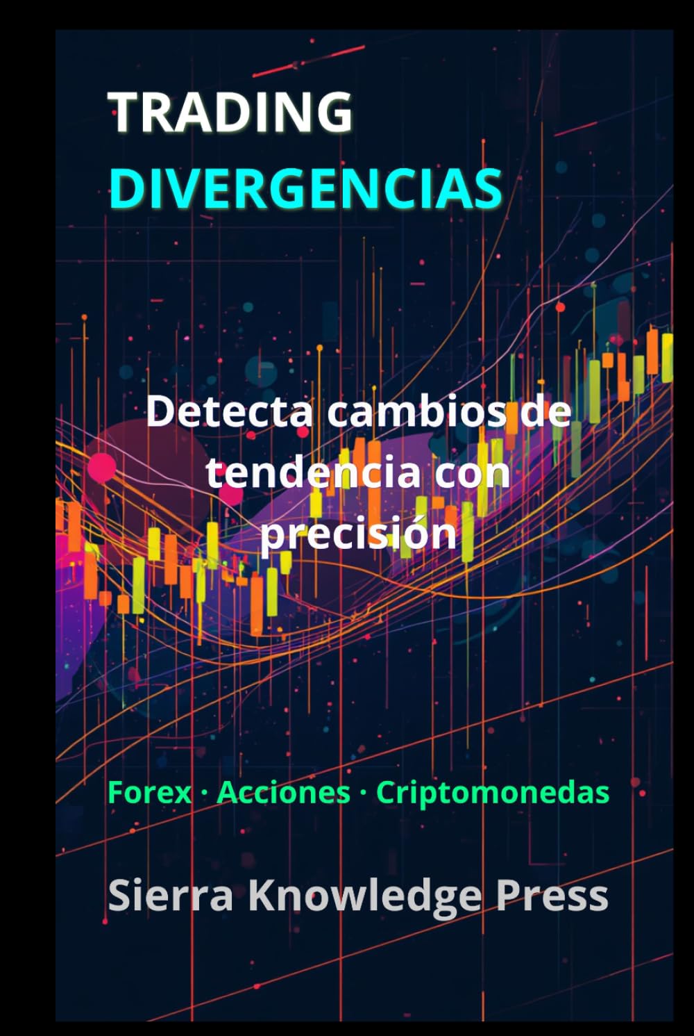 Estrategia para Operar los Mercados Financieros con Éxito: Las Divergencias