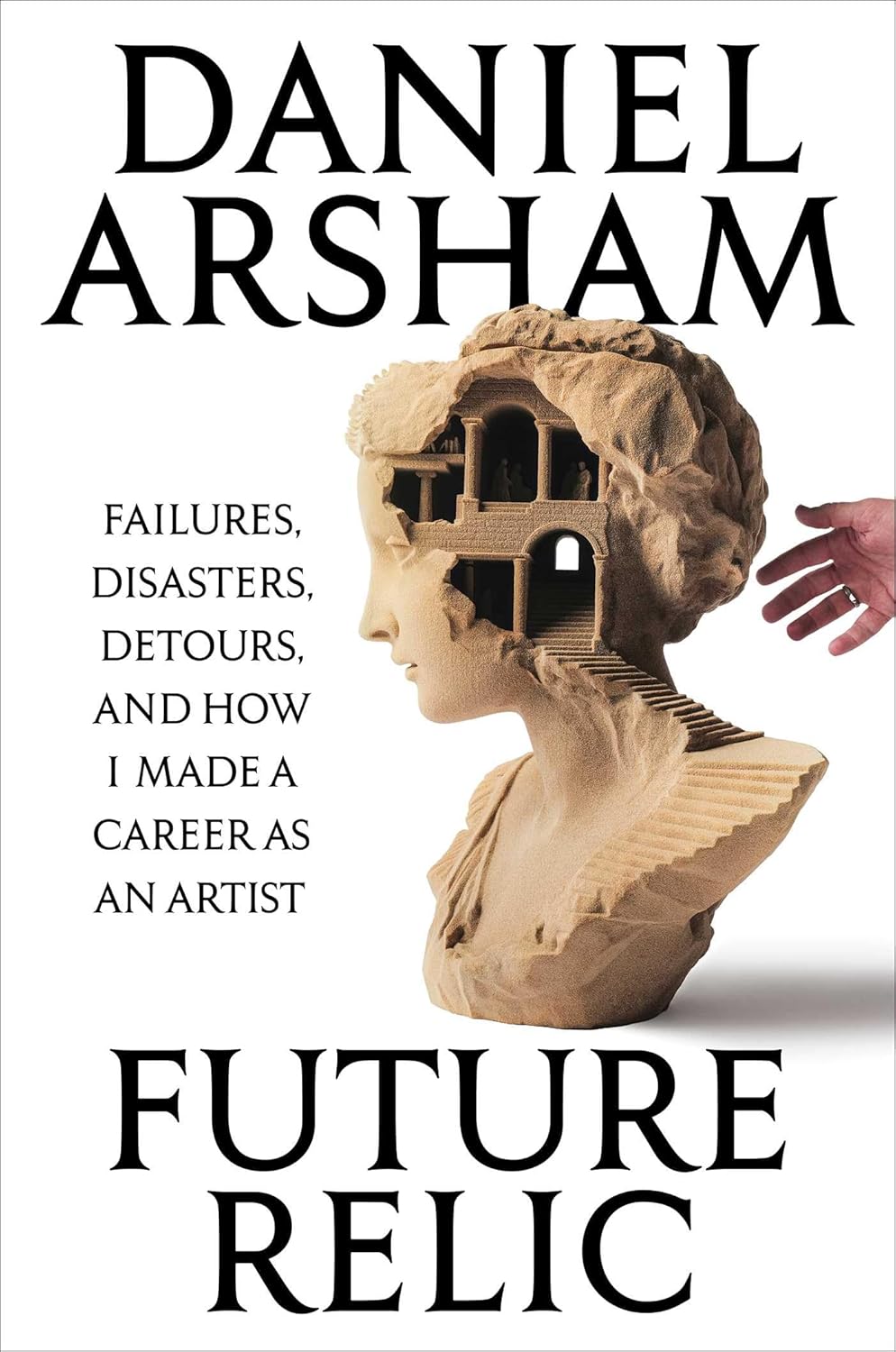 Future Relic Signed Edition: Failures, Disasters, Detours, and How I Made a Career as an Artist