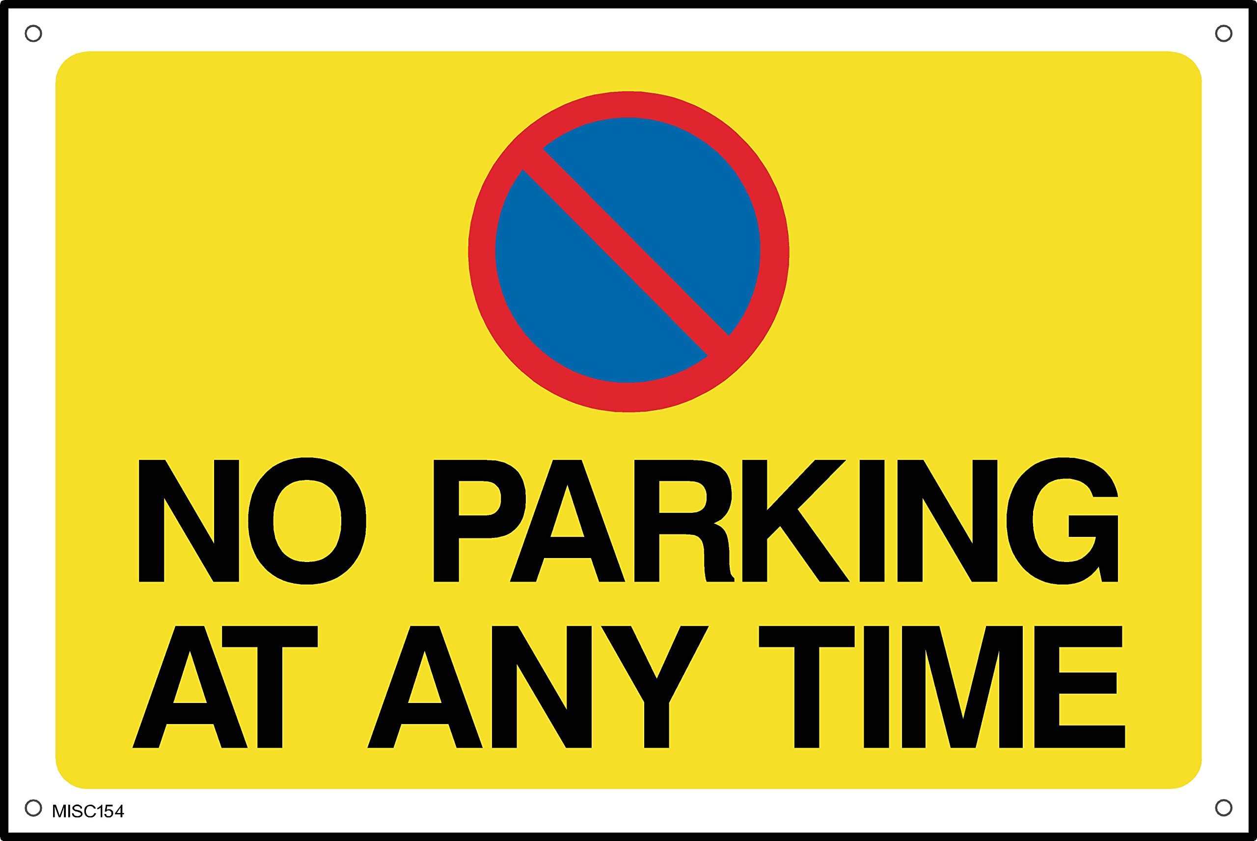 No Parking At Any Time Sign - 300mm x 200mm - 3mm Metal Composite Drilled Sign (MISC154)