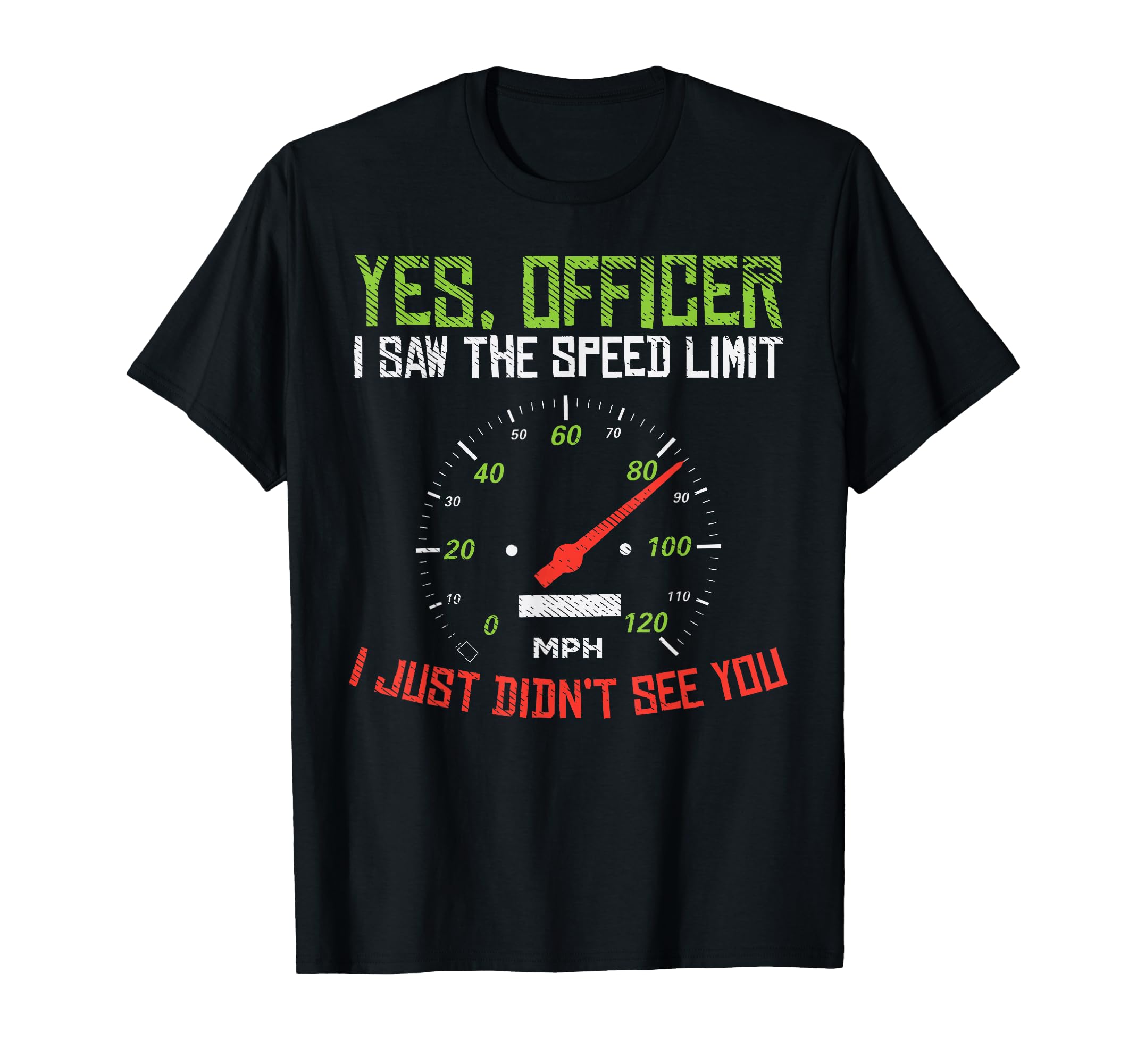 Yes Officer Speeding Funny Racing Race Car Driver Racer Gift T-Shirt