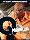 The Quincy Jones Legacy Series Q on Producing: The Soul and Science of Mastering Music and Work | Music Production Guide with DVD | Essential Book for Producers and Musicians