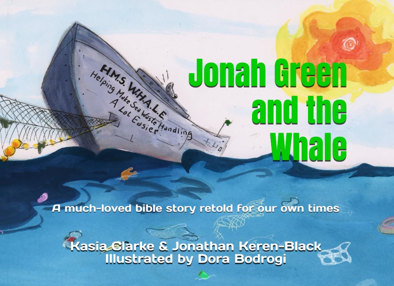 Jonah Green and the Whale: A much-loved bible story retold for our own times (Turn it and turn it)