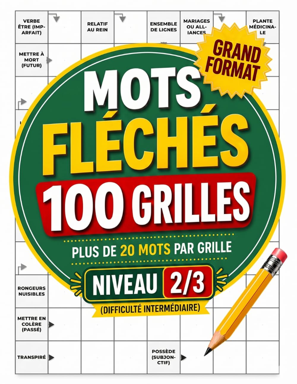mots fléchés avec solutions: Plus de 20 mots par grille - Niveau 2/3 - Grand format - Difficulté intermédiaire