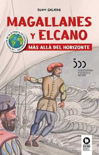Magallanes y Elcano. Más allá del horizonte