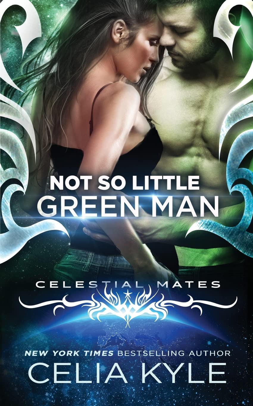 Not So Little Green Man (Scifi Alien Romance): Volume 1 (Celestial Mates)
