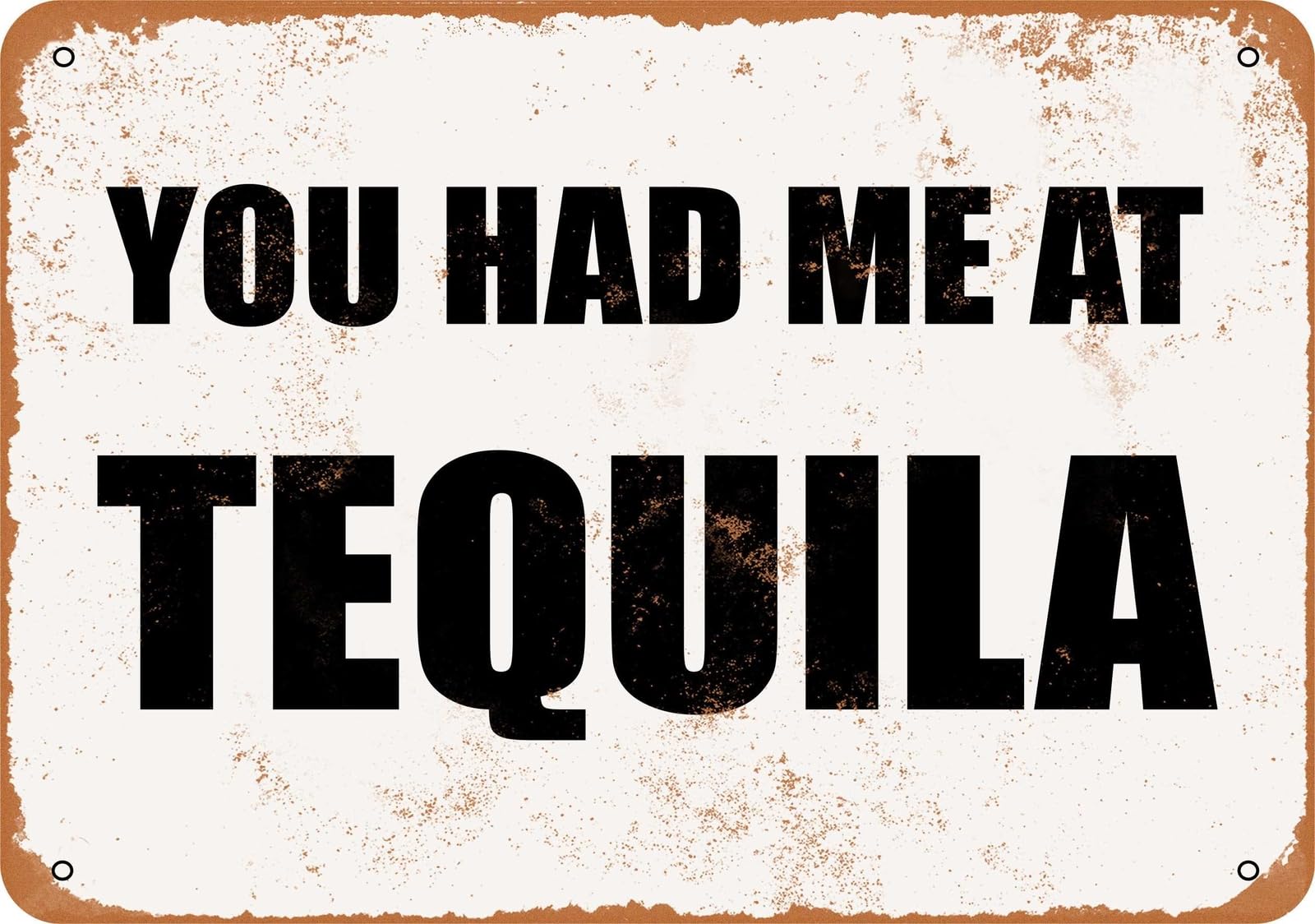 Miaomansenstore Metal Sign - You Had Me At Tequila - Vintage Look Home Decor