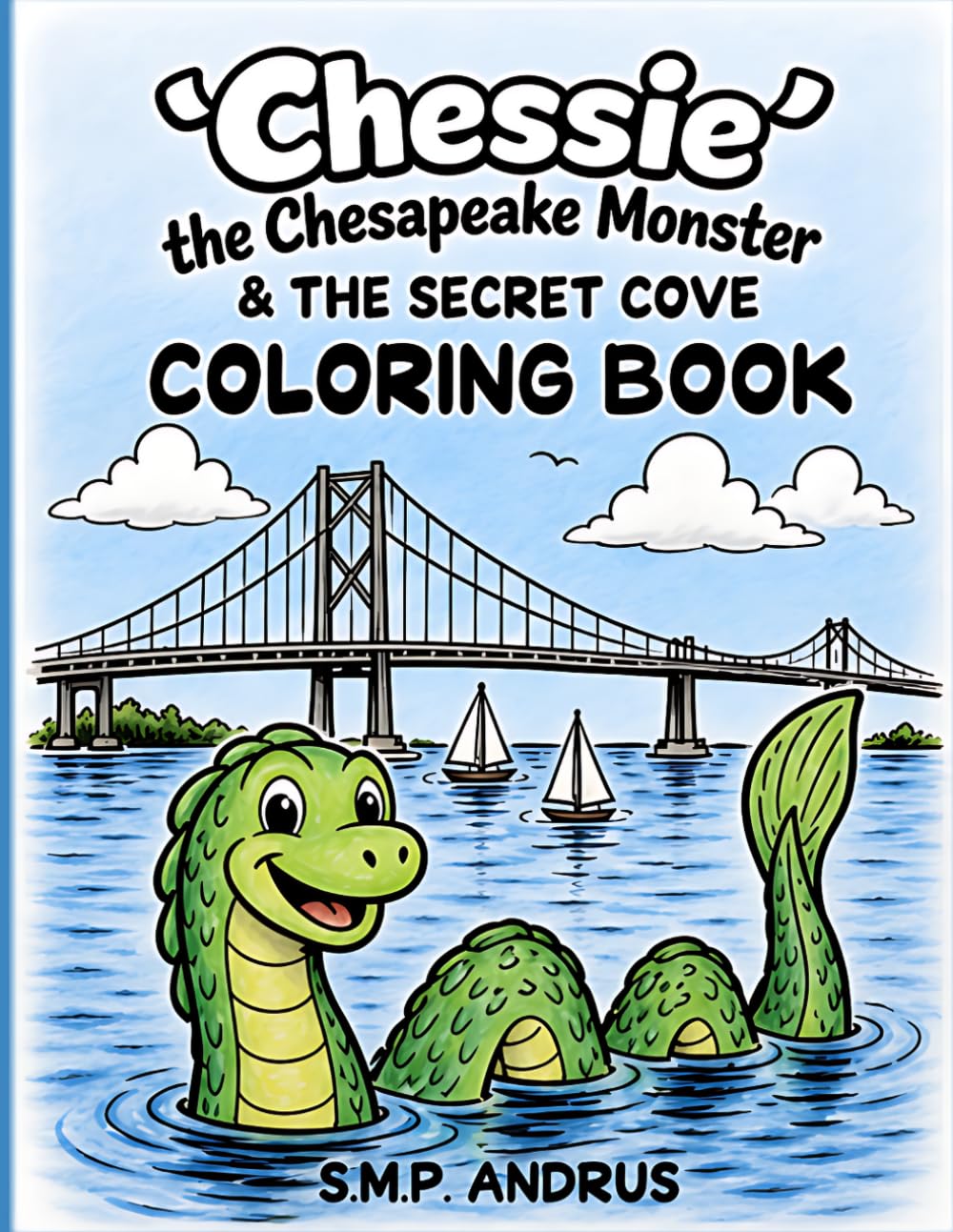 'Chessie' the Chesapeake Monster & the Secret Cove Coloring Book ('CHESSIE' the Chesapeake Monster Coloring Books & COMIC Books)