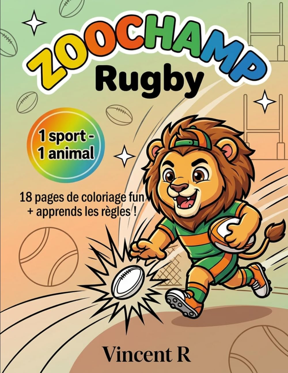 ZOOCHAMP — Rugby: Livre de coloriage éducatif pour enfants | 18 illustrations + règles du sport | 6-10 ans