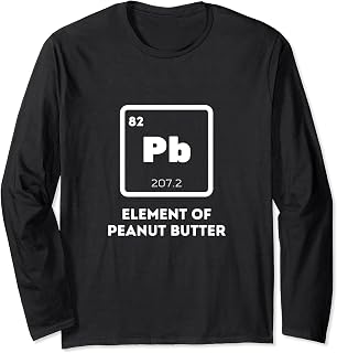Pb! The Element of Peanut Butter Chemistry Fun Long Sleeve T-Shirt