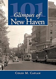 101 Glimpses of New Haven (Vintage Images)