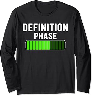 Definition Phase Battery Loading Bodybuilder Fitness Long Sleeve T-Shirt