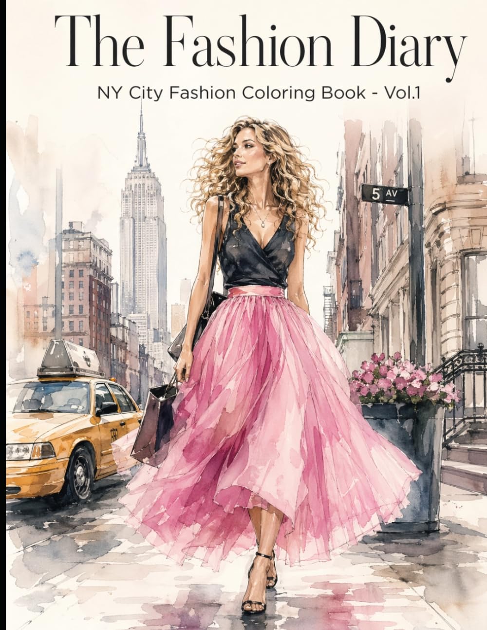 THE FASHION DIARY: NY City Fashion Coloring Book Vol.1