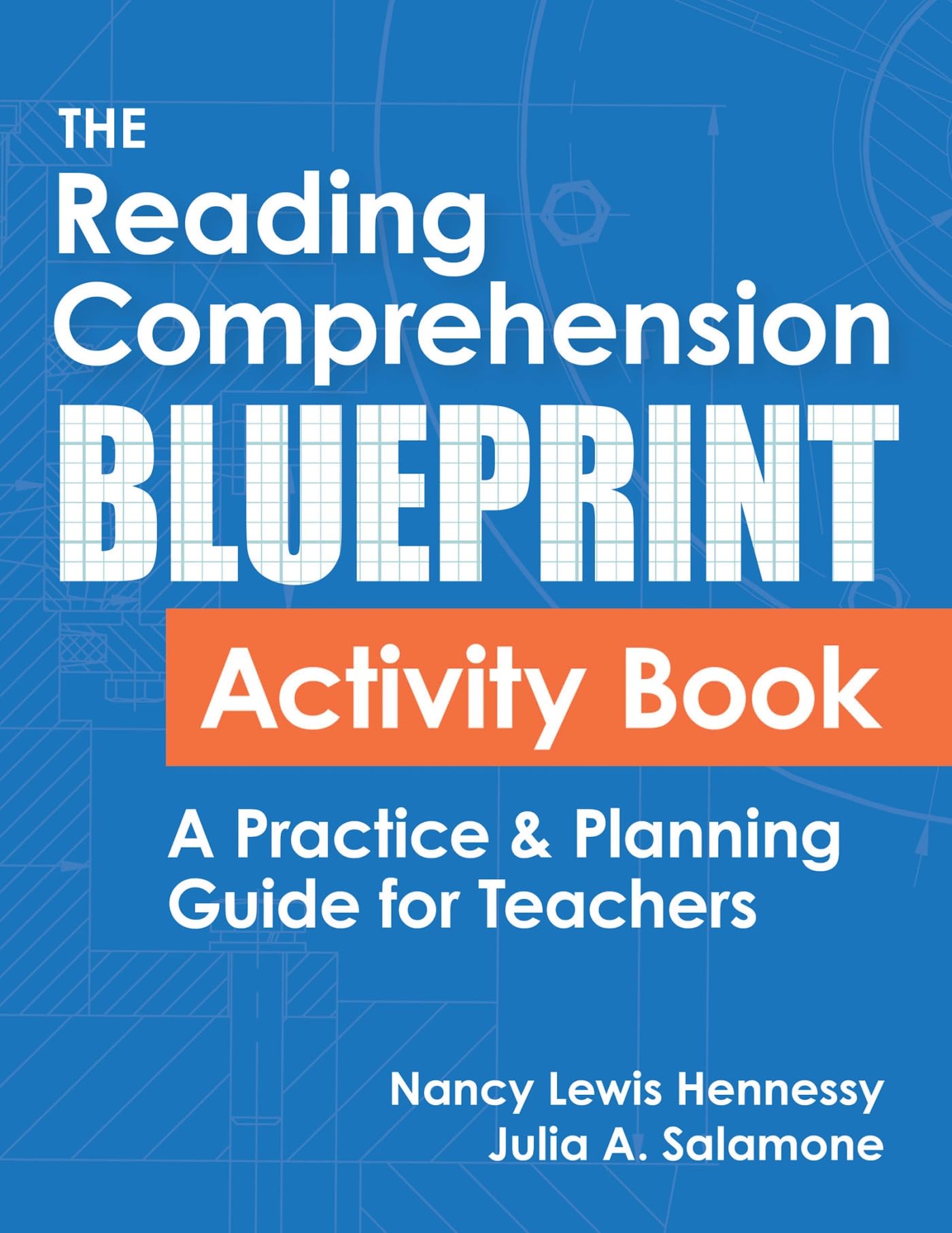The Reading Comprehension Blueprint Activity Book: A Practice & Planning Guide for Teachers First Edition, New edition