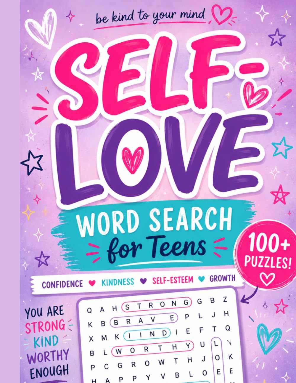 Self-Love Word Search for Teens: 100+ Positive Puzzles for Confidence, Kindness, Self-Esteem & Growth