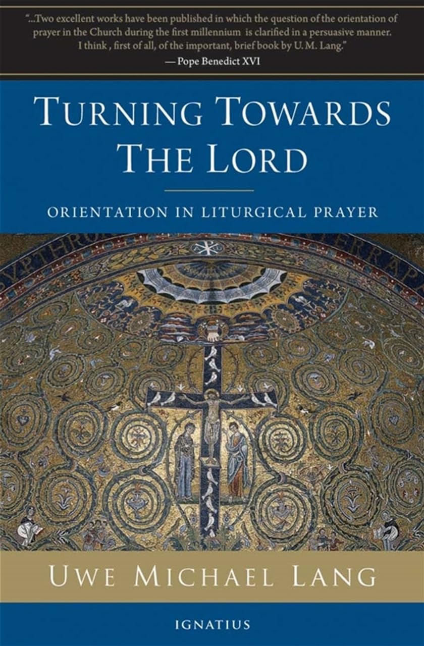 Buy Turning Towards the Lord: Orientation in Liturgical Prayer — BookShops.in