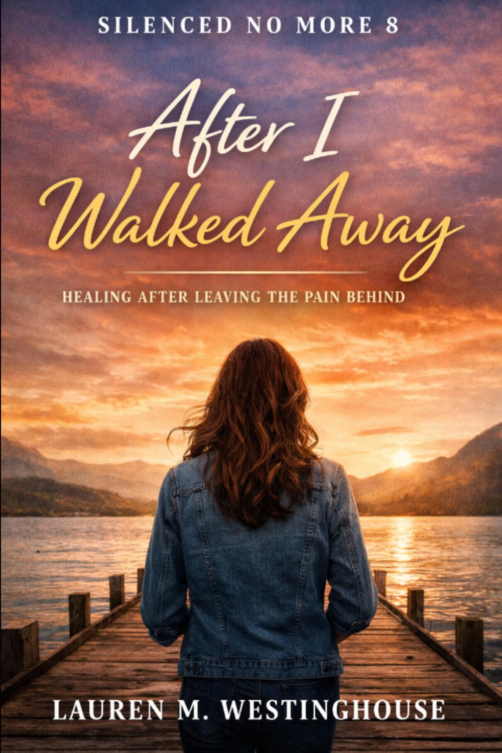 Silenced No More 8: After i Walked Away (Silenced No More Book Series)