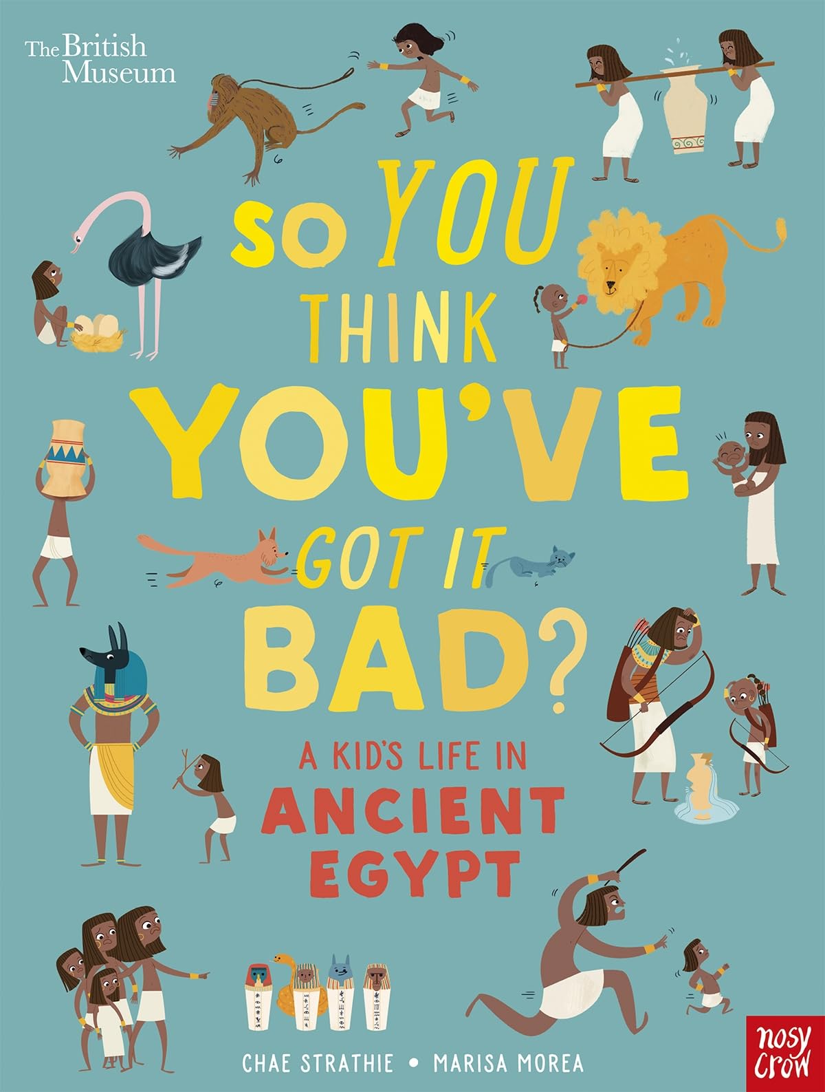 British Museum: So You Think You've Got It Bad? A by Chae Strathie PAPERBACK