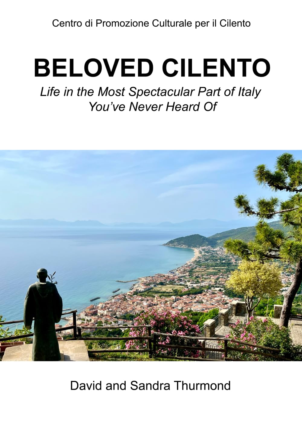 Beloved Cilento. Life in the Most Spectacular Part of Italy You’ve Never Heard Of