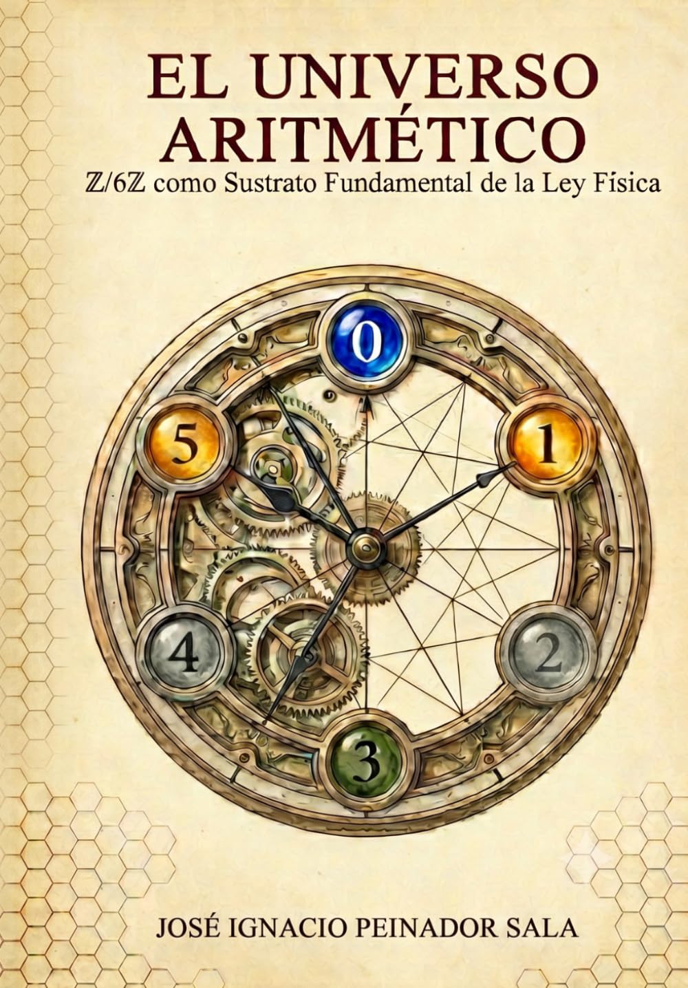 El Universo Aritmético Z/6Z como Sustrato Fundamental de la Ley Física