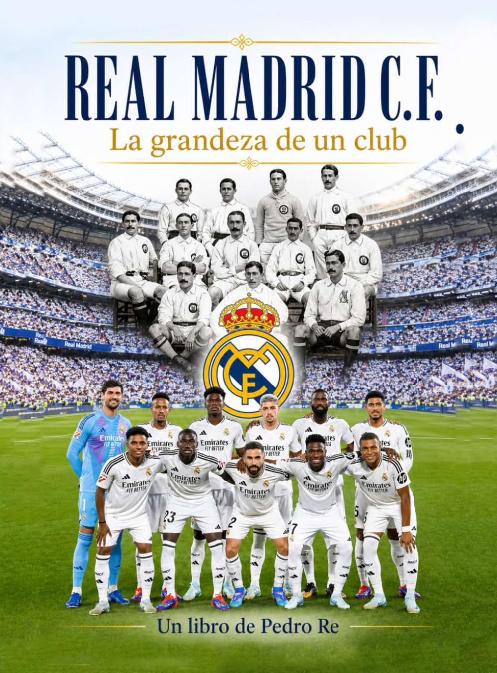 Real Madrid C.F: La grandeza de un club