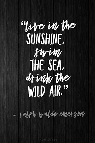 Fun Gifts: Blank Notebook &mdash; &ldquo;Live in the sunshine, swim in the sea, drink the wild air.&rdquo;