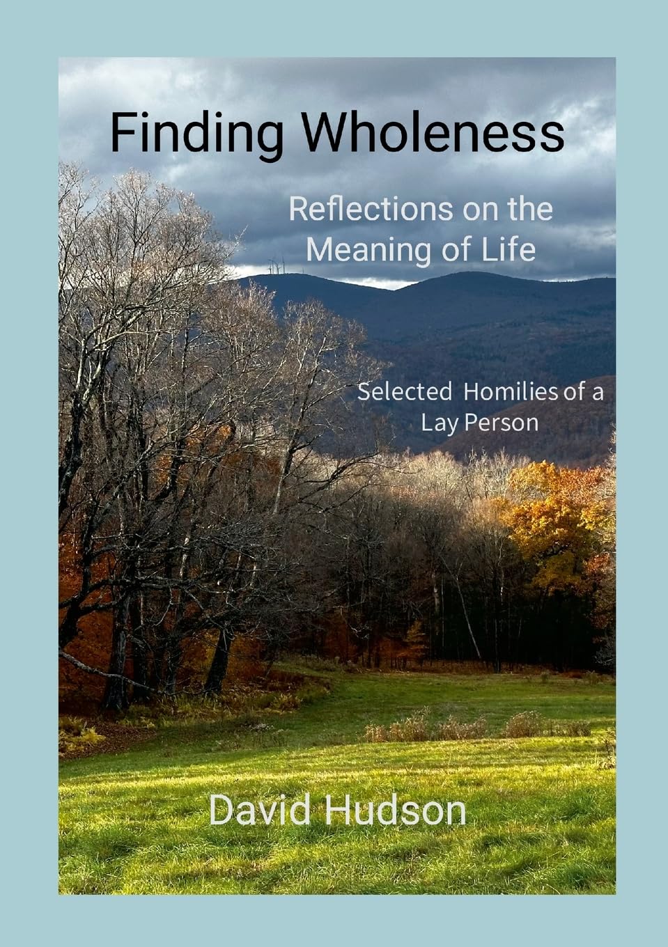 Finding Wholeness: Reflections on the Meaning of Life