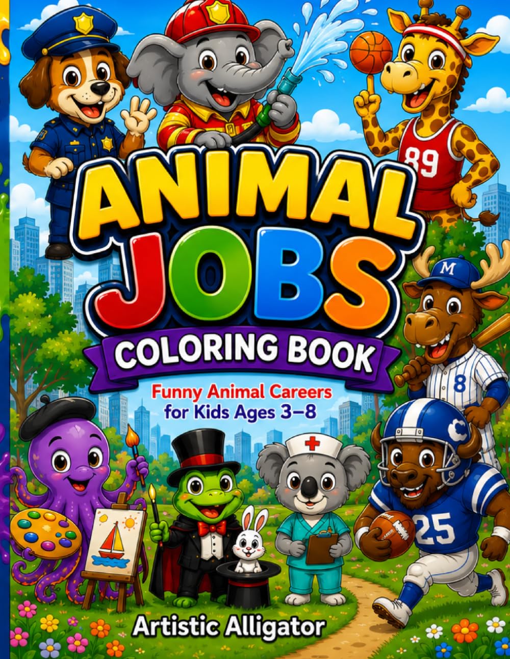 Animal Jobs Coloring Book: Funny Animal Careers for Kids Ages 3–8 | Cute Animal Occupations, Big Easy Coloring Pages, Imagination & Career Fun: Funny Animal Careers for Kids Ages 3–8