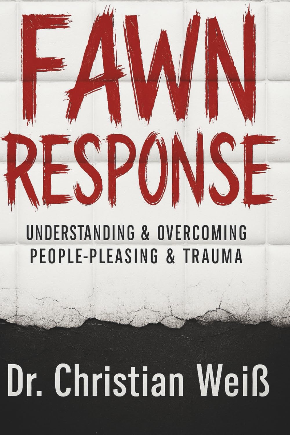 FAWN RESPONSE: Understanding & Overcoming People-Pleasing & Trauma