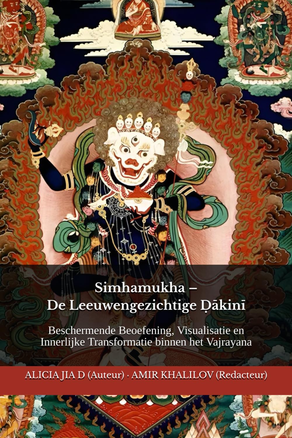 Simhamukha – De Leeuwengezichtige Ḍākinī: Beschermende Beoefening, Visualisatie en Innerlijke Transformatie binnen het Vajrayana