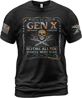 Gen X The Badass Generation Tshirts, Gen X T Shirt Women, Genx T Shirt Men, Sissy Shirts
