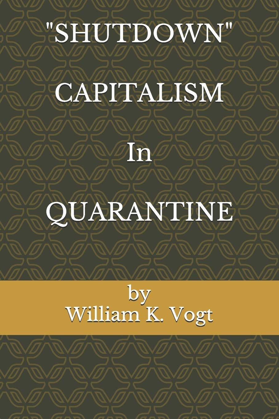 "shutdown" Capitalism in Quarantine