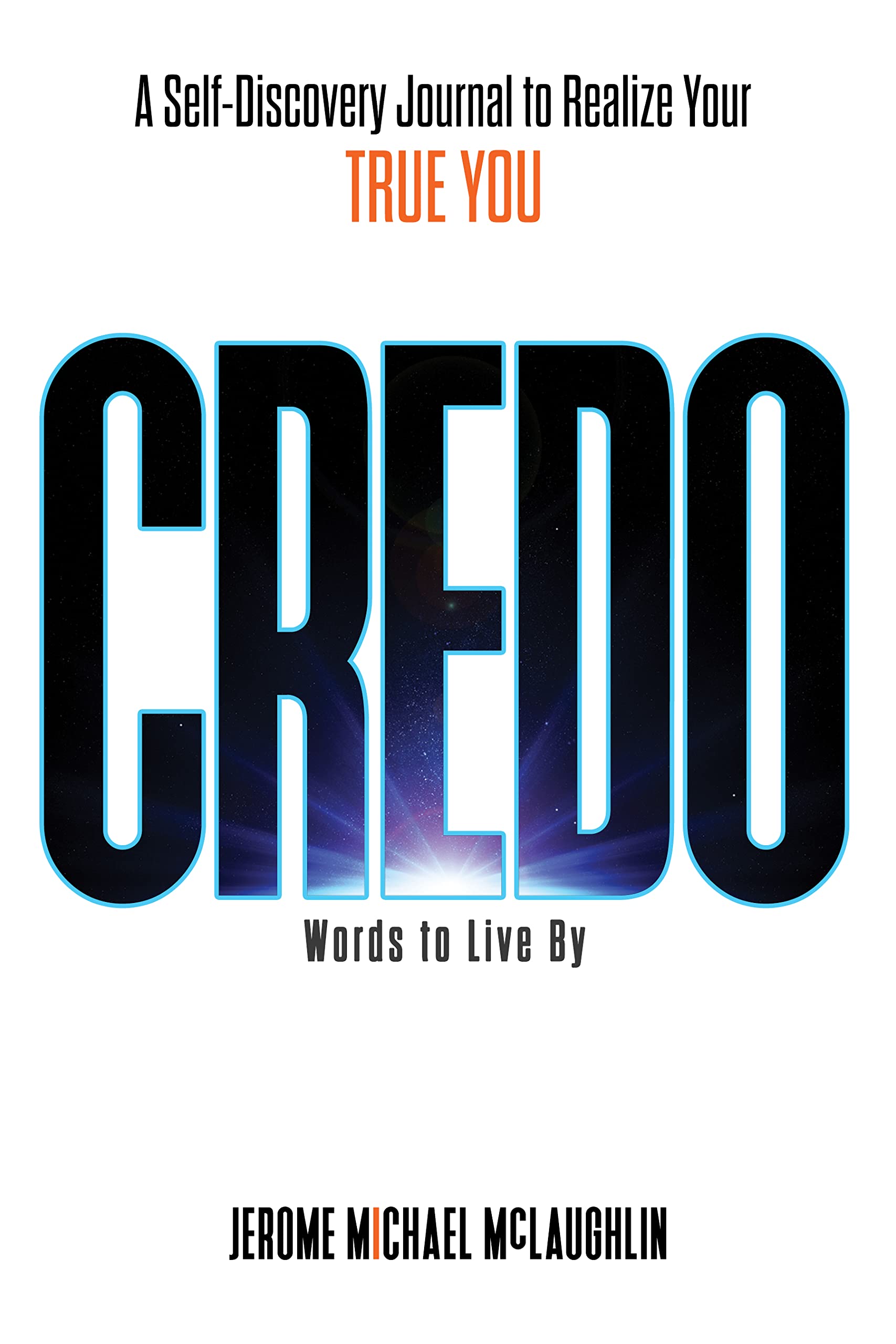 CREDO: A Self-Discovery Journal to Realize Your TRUE YOU