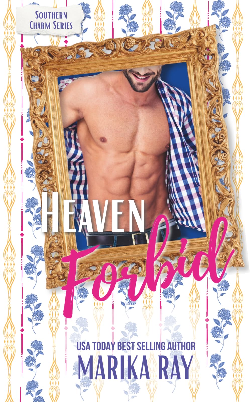 Heaven Forbid: A Steamy Southern RomCom (Southern Charm)