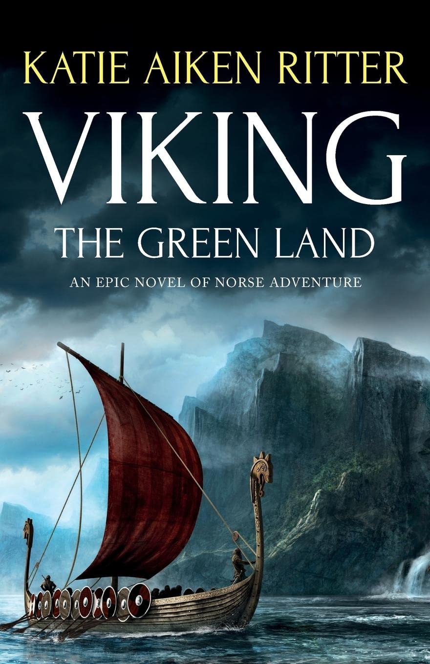 Viking: The Green Land: An Epic Novel of Norse Adventure (Norse Adventure Series)