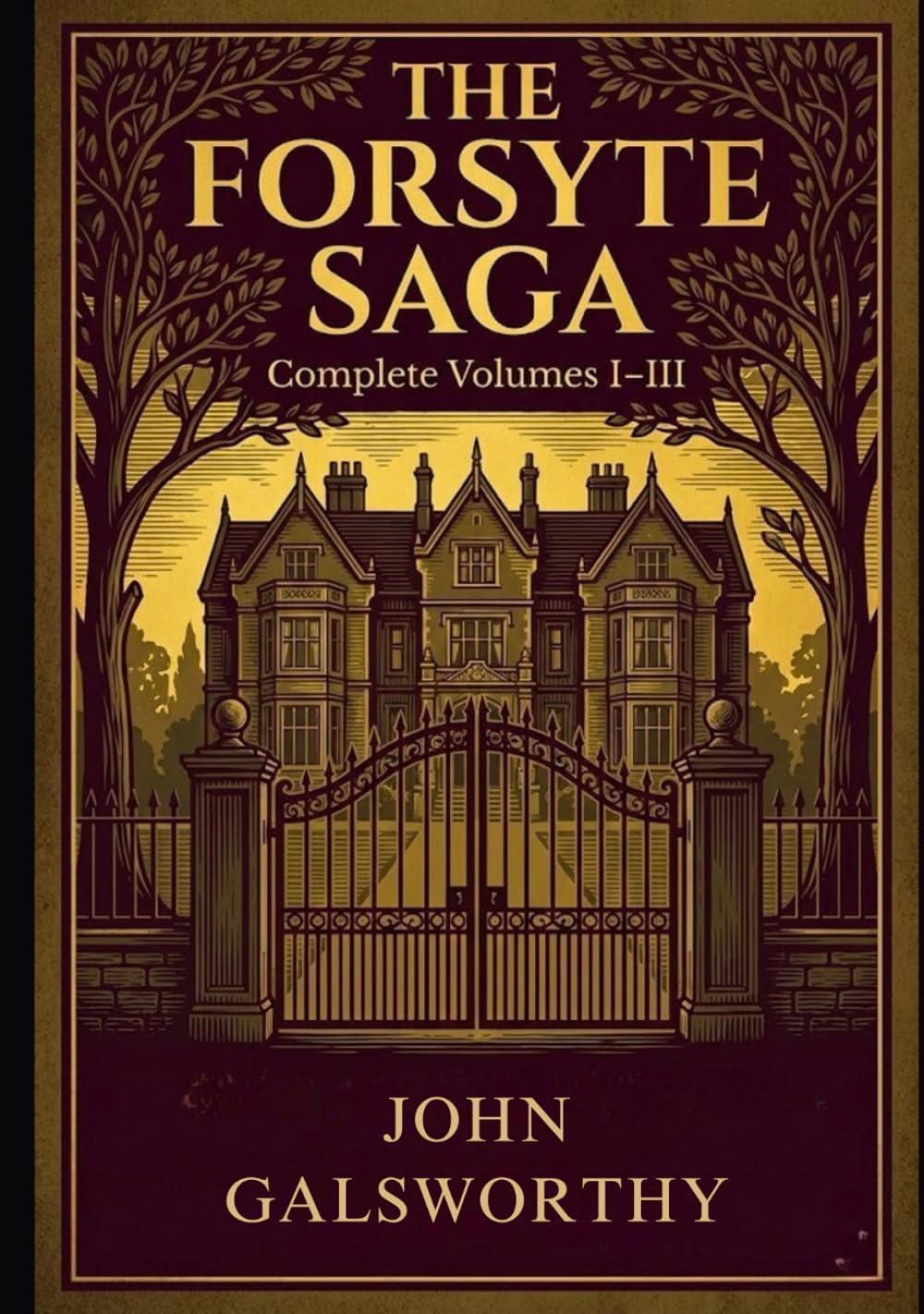 The Forsyte Saga: Complete Volumes I-III