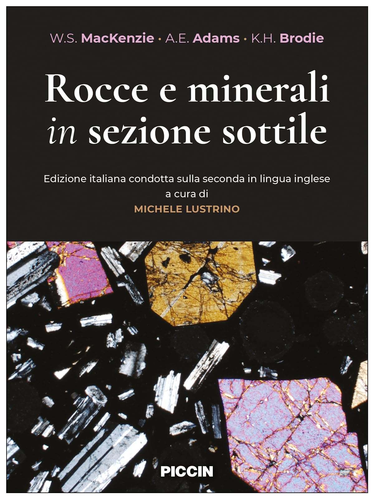 Rocce e minerali in sezione sottile. Ediz. italiana condotta sulla seconda in lingua inglese
