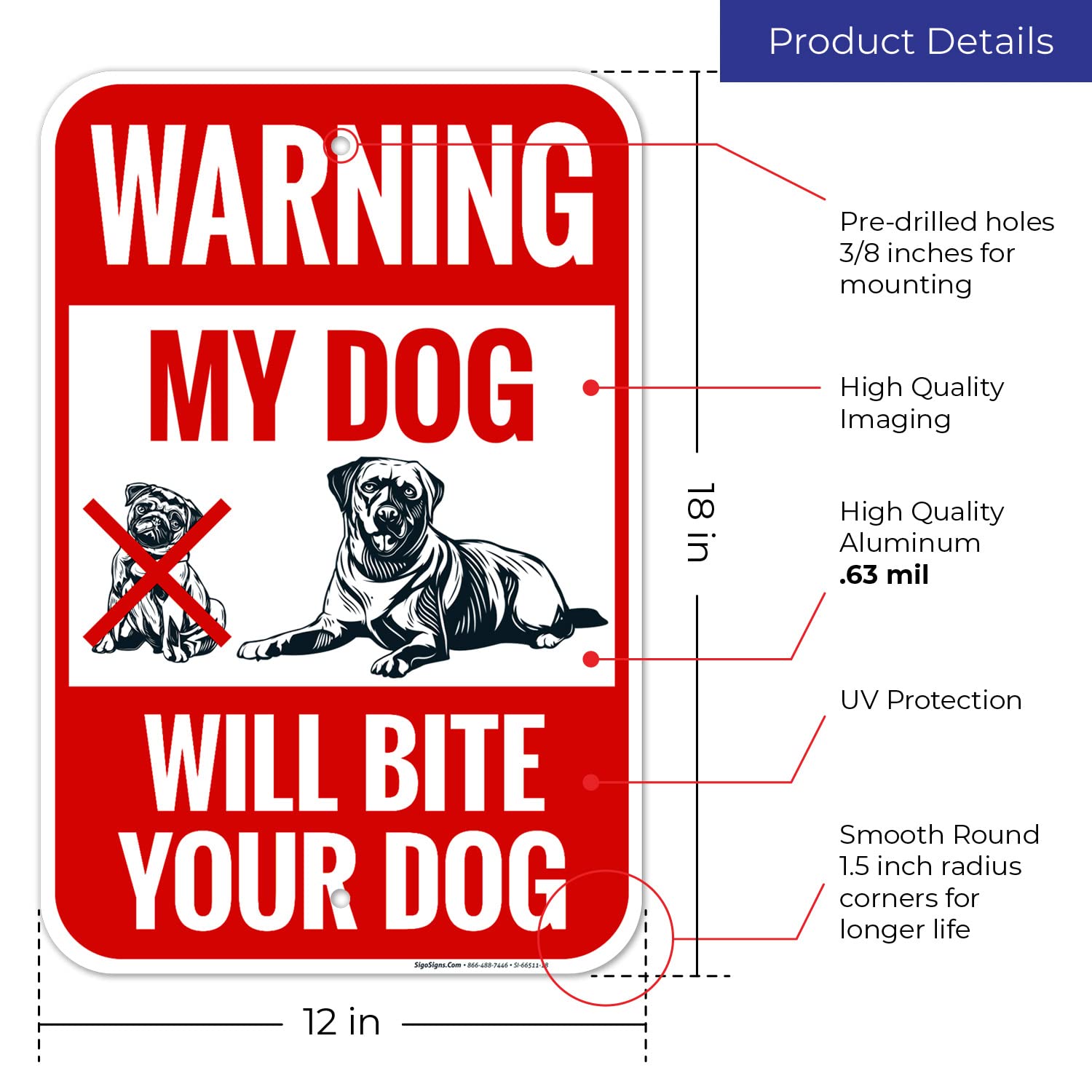 My Dog Will Bite Your Dog Sign, 12x18 Inches, Rust Free .063 Aluminum, Fade Resistant, Made in USA