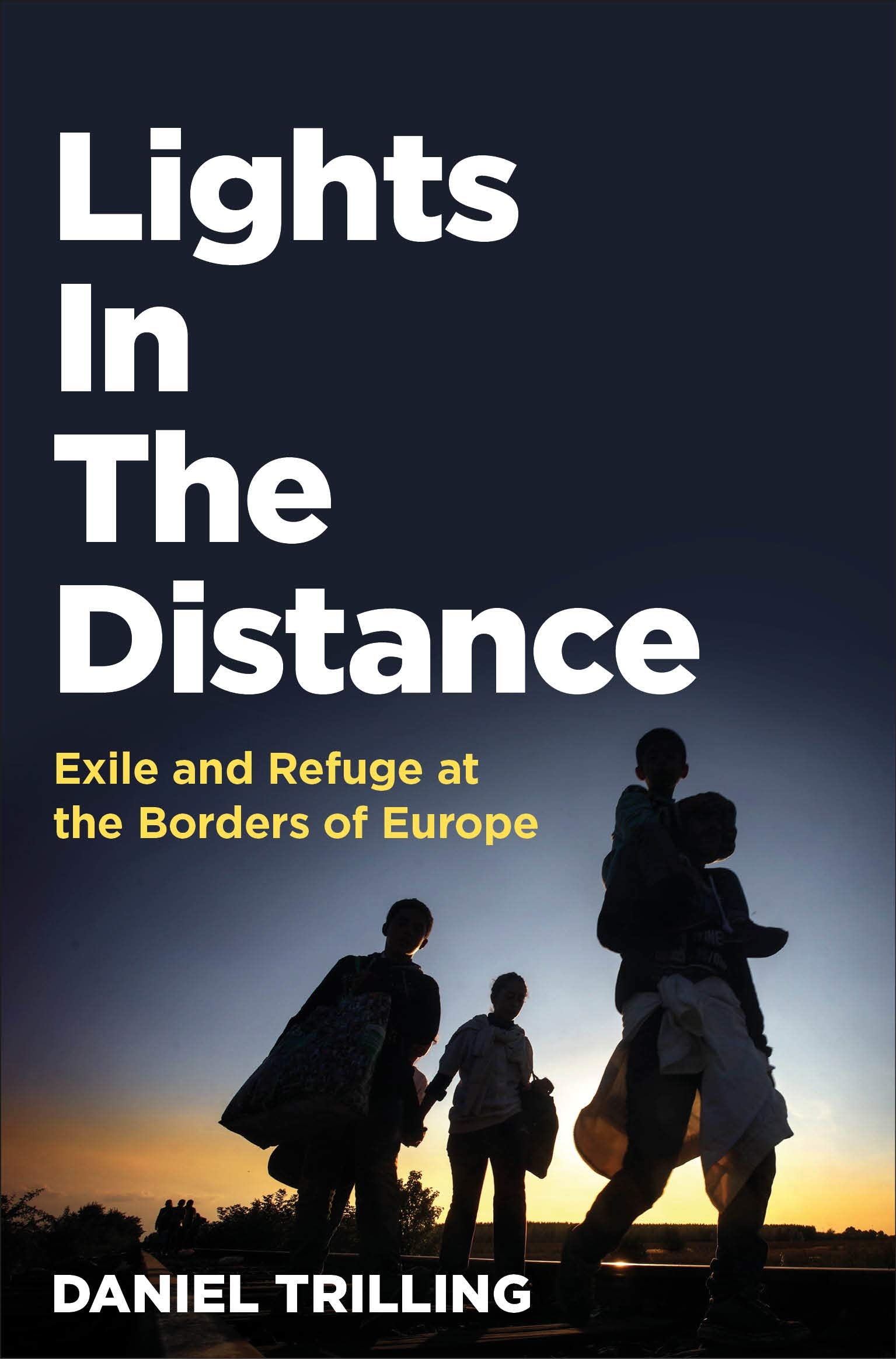 Lights In The Distance: Exile and Refuge at the Borders of Europe