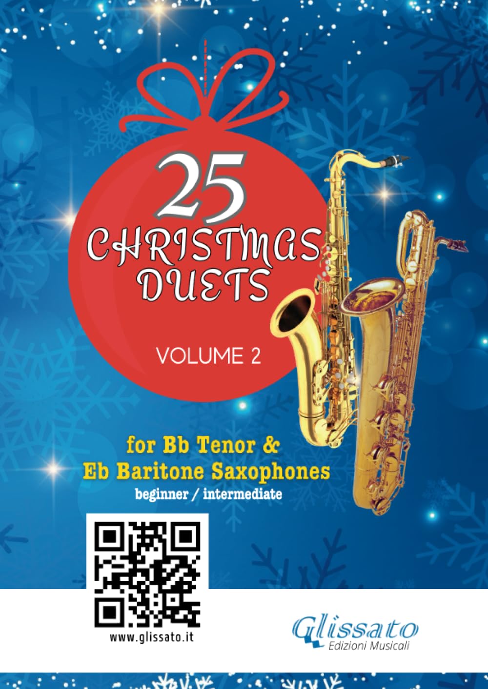 Tenor and Baritone Saxophones : 25 Christmas Duets volume 2: easy for beginners / intermediate (50 Christmas Duets for Bb Tenor and Eb Baritone Saxophones)
