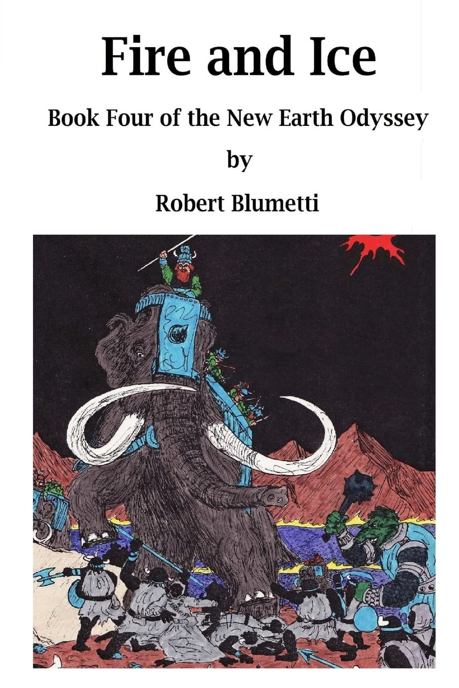 NEO - Fire and Ice - Book Four: Book Four of the New Earth Odyssey