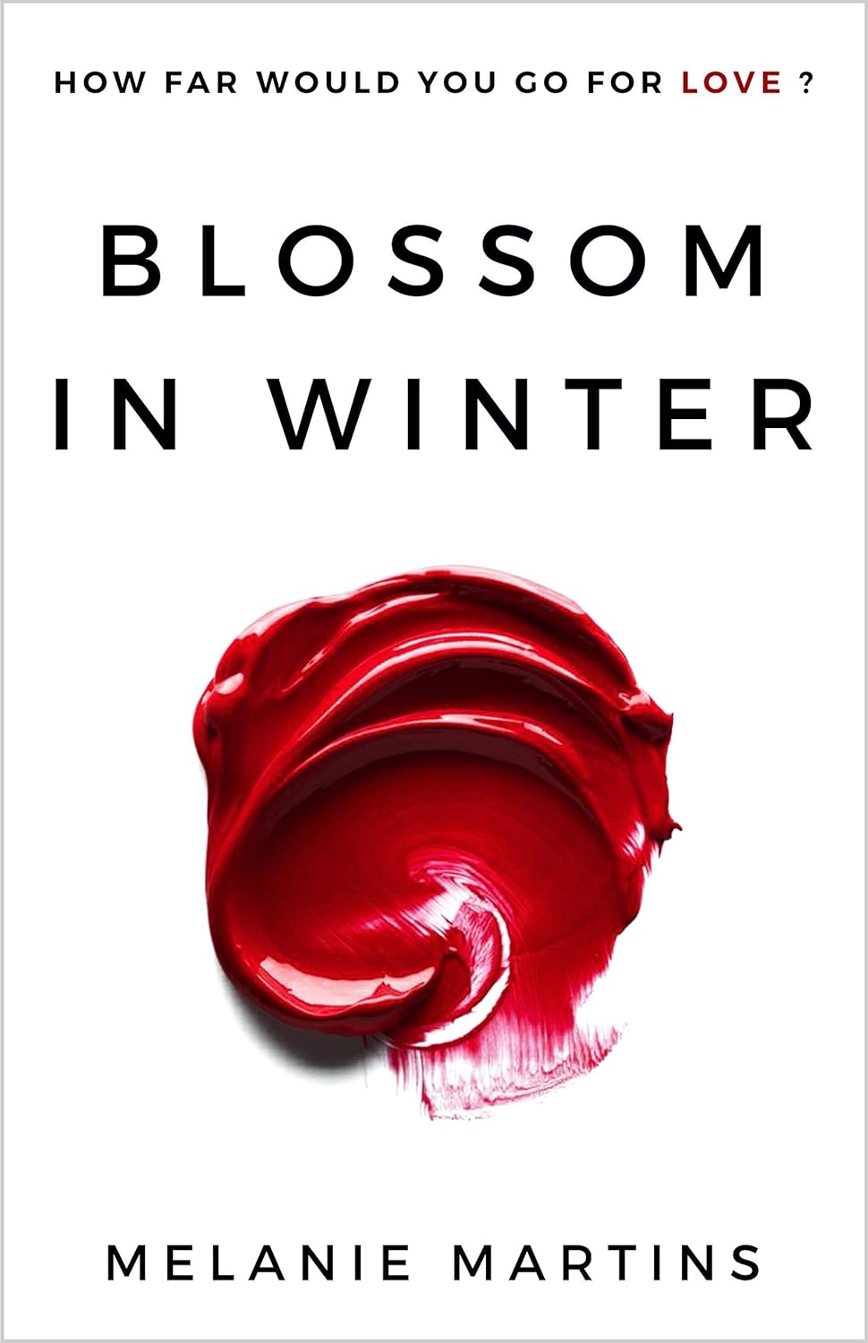Blossom in Winter Kindle edition by Martins, Melanie. Contemporary Romance Kindle eBooks