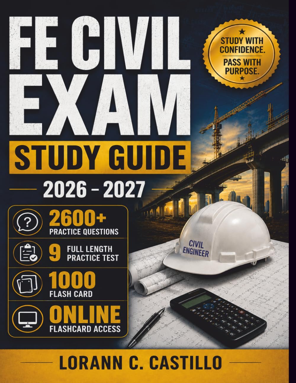 FE CIVIL EXAM STUDY GUIDE 2026 – 2027: In-Depth NCEES Review with 2,600+ Practice Questions, 9 Full-Length Practice Exams, Detailed Solutions, and Test-Taking Techniques