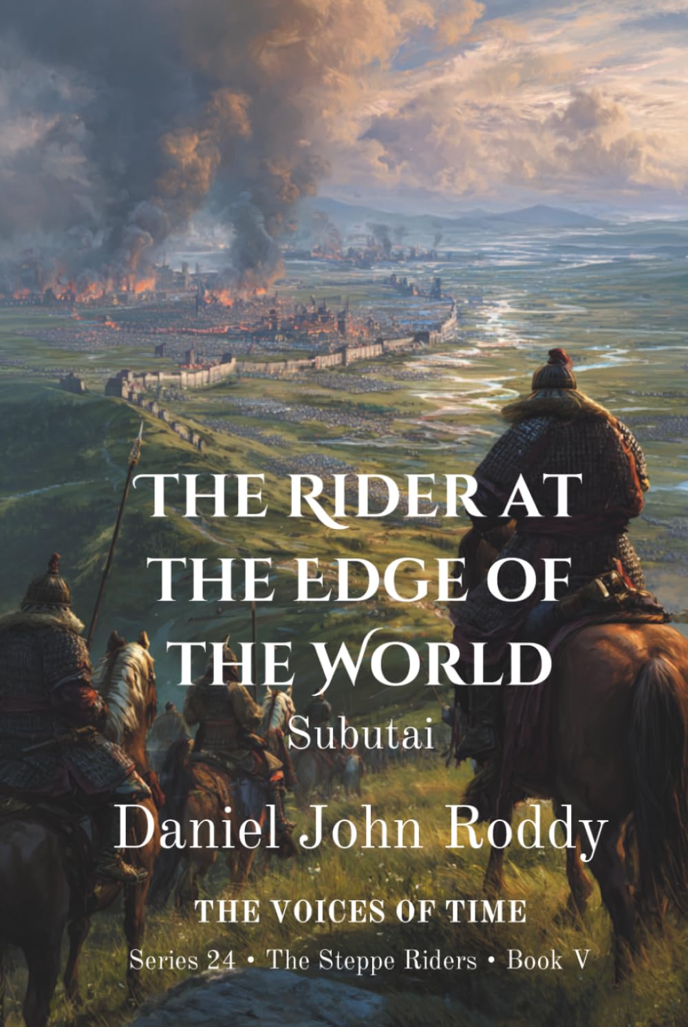 The Rider at the Edge of the World: Subutai (Series 24: The Steppe Riders)