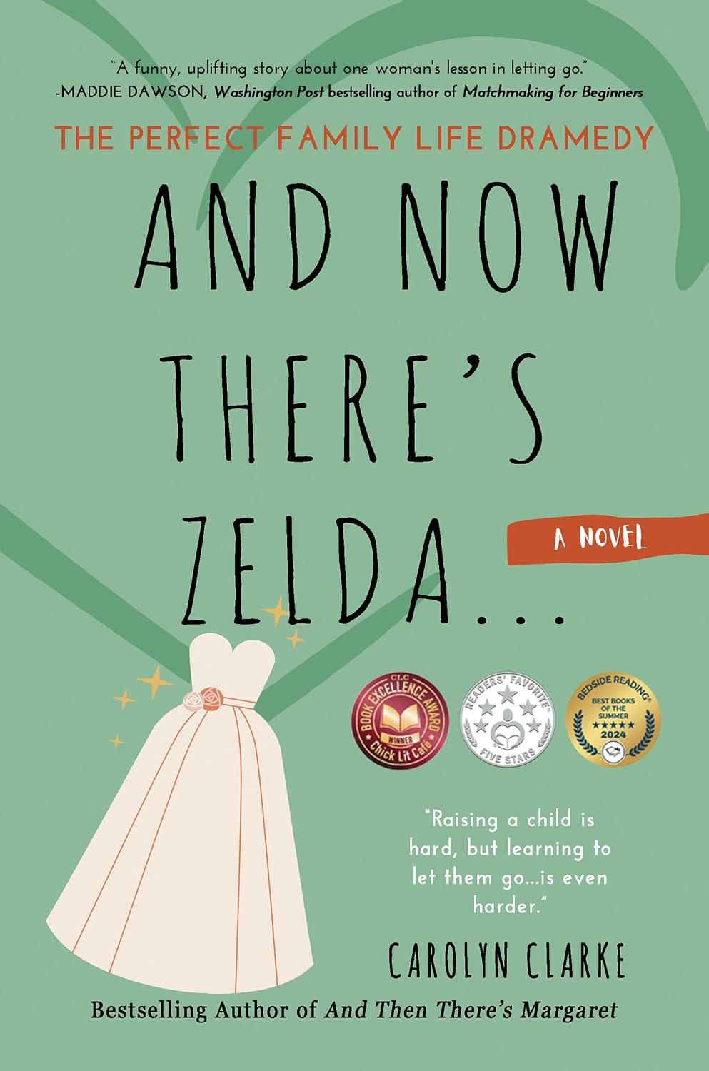 And Now There's Zelda: The Entertaining and Perfect Family Life Dramedy (Novel)
