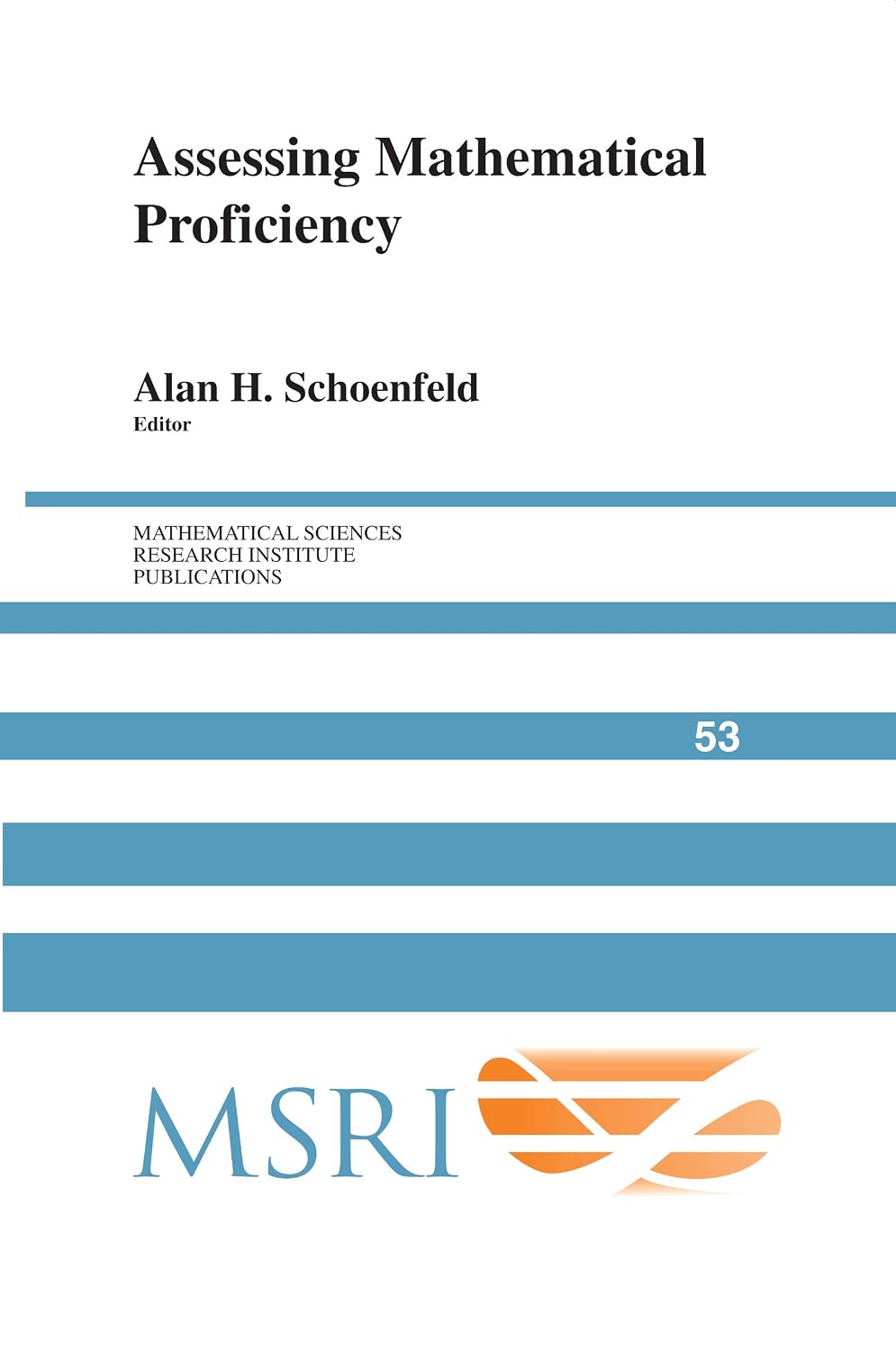 Assessing Mathematical Proficiency (Mathematical Sciences Research ...